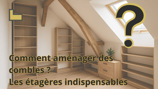 Comment aménager des combles